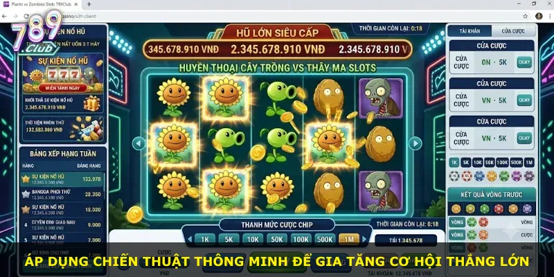 Áp dụng chiến thuật thông minh để gia tăng cơ hội thắng lớn