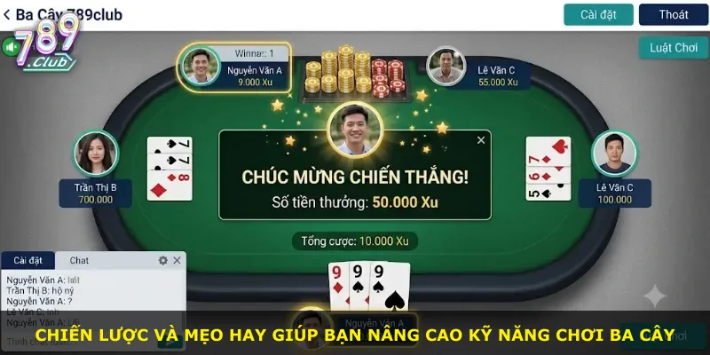 Chiến lược và mẹo hay giúp bạn nâng cao kỹ năng chơi Ba Cây