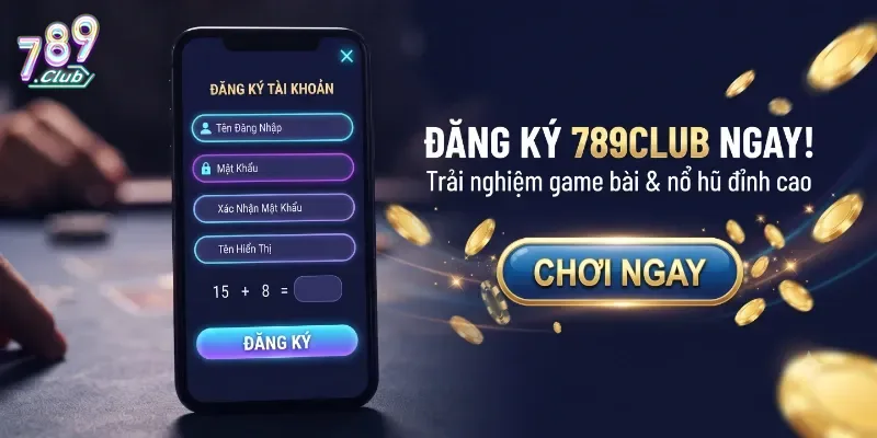 Đăng Ký 789Club Nhanh Chóng, Nhận Ưu Đãi Hấp Dẫn Cho Thành Viên Mới