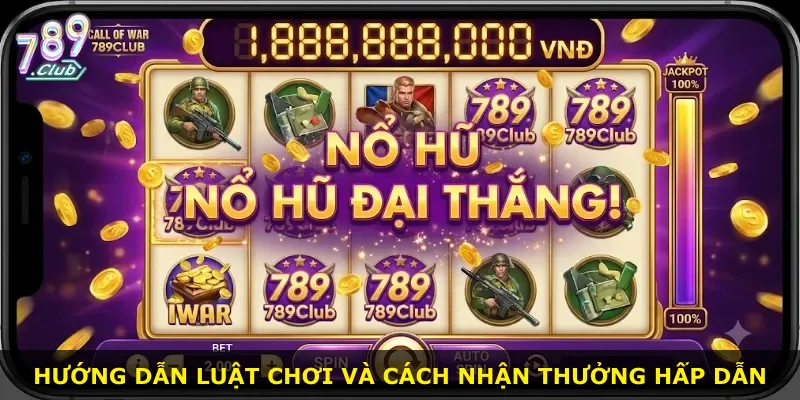 Hướng dẫn luật chơi và cách nhận thưởng hấp dẫn