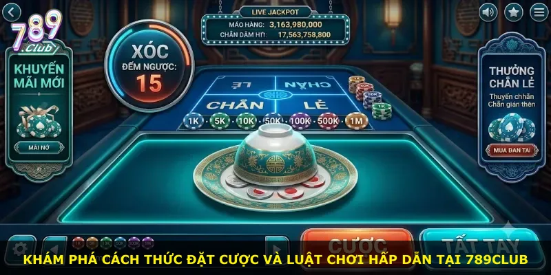 Khám phá cách thức đặt cược và luật chơi hấp dẫn tại 789Club