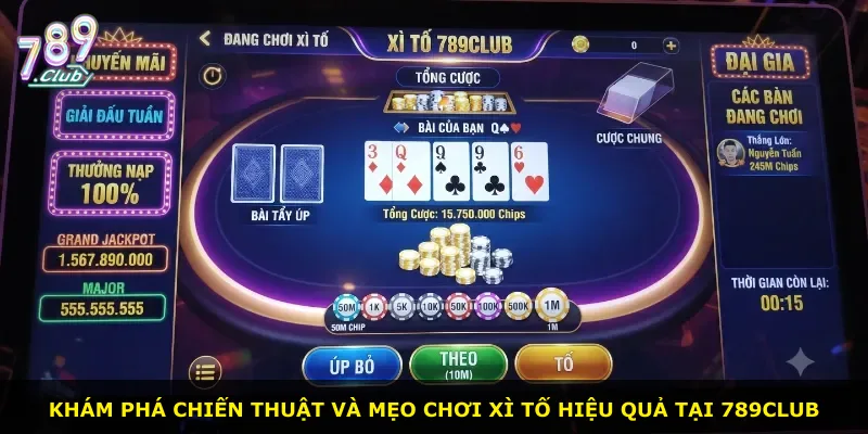 Khám phá chiến thuật và mẹo chơi Xì Tố hiệu quả tại 789Club
