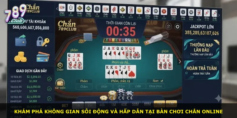 Khám phá không gian sôi động và hấp dẫn tại bàn chơi Chắn online
