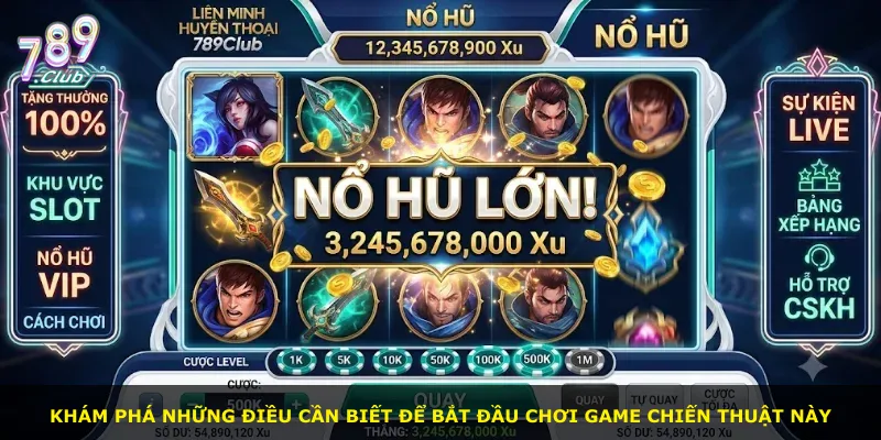 Khám phá những điều cần biết để bắt đầu chơi game chiến thuật này