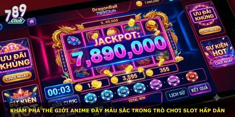 Khám phá thế giới anime đầy màu sắc trong trò chơi slot hấp dẫn