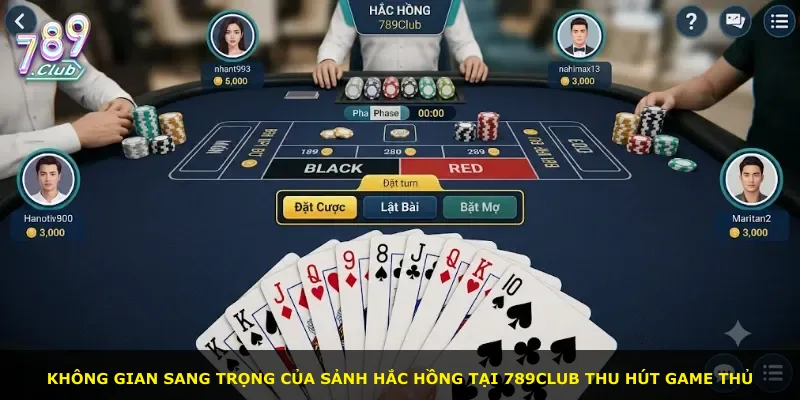 Không gian sang trọng của sảnh Hắc Hồng tại 789Club thu hút game thủ