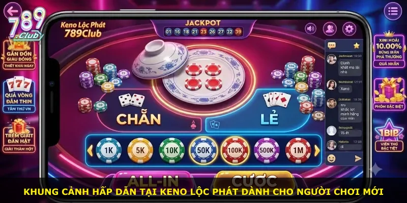 Khung cảnh hấp dẫn tại Keno Lộc Phát dành cho người chơi mới
