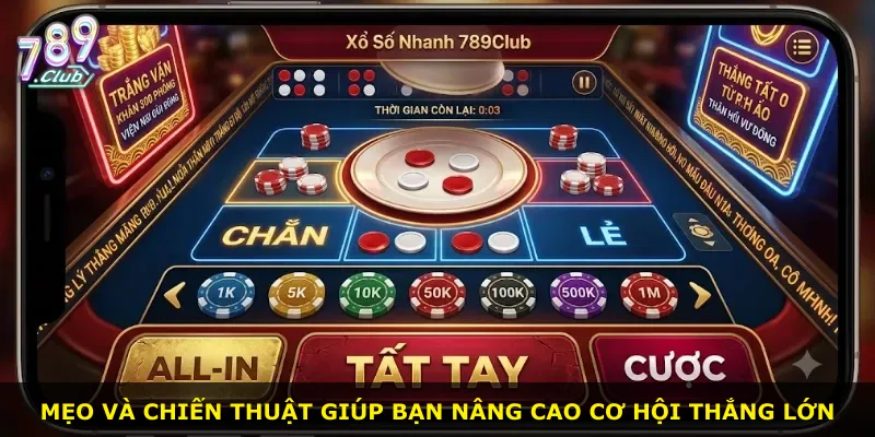 Mẹo và chiến thuật giúp bạn nâng cao cơ hội thắng lớn