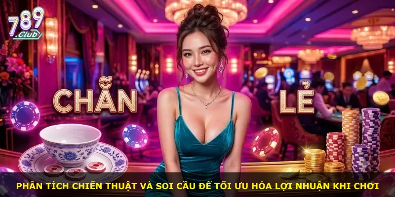 Phân tích chiến thuật và soi cầu để tối ưu hóa lợi nhuận khi chơi