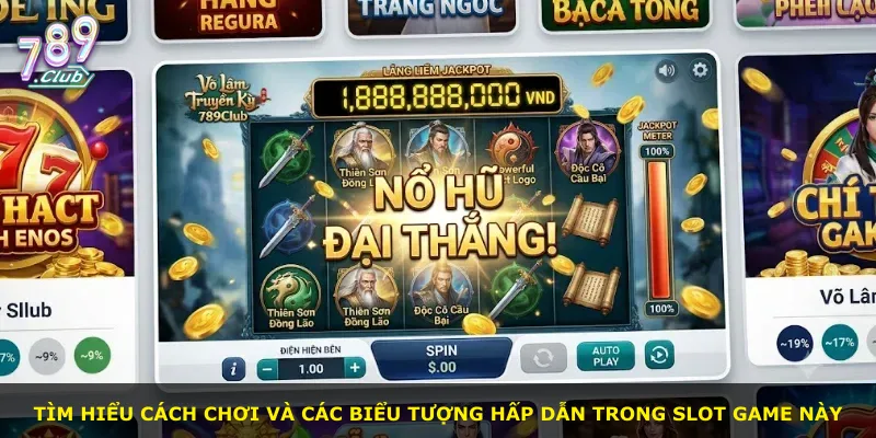 Tìm hiểu cách chơi và các biểu tượng hấp dẫn trong slot game này