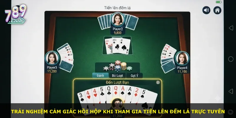 Trải nghiệm cảm giác hồi hộp khi tham gia Tiến Lên Đếm Lá trực tuyến